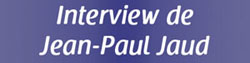 Interview de Jean-Paul Jaud